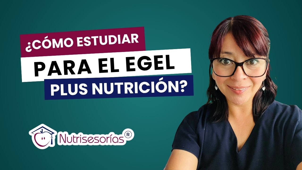 Como estudiar para el egel plus nutricion